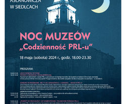 Noc Muzeów 2024 w Muzeum Regionalnym im. Mieczysława Asłanowicza w Siedlcach