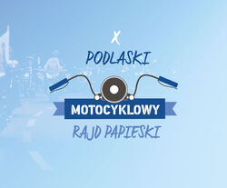 X Podlaski Motocyklowy Rajd Papieski