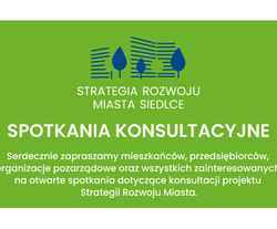 Spotkania konsultacyjne dotyczące Strategii Rozwoju Miasta Siedlce