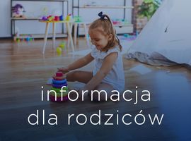 Zmiana w opłacie za pobyt dziecka w Miejskim Żłobku w Siedlcach od 1 października 2024 r. po wprowadzeniu świadczenia „aktywnie w żłobku”