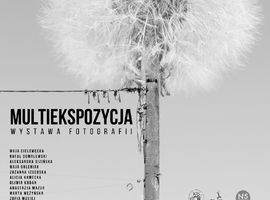 Wystawa fotografii pt. „Multiekspozycja”
