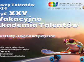 Wakacyjna Akademia Talentów w Centrum Kultury i Sztuki