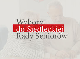 Wybory do Siedleckiej Rady Seniorów