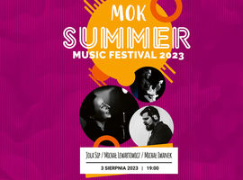 MOK Summer Music Festival 2023 - Jola Sip, Michał Lewartowicz i Michał Iwanek