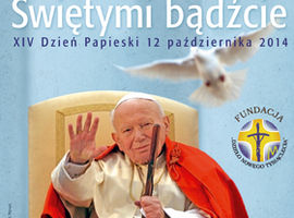 Bądźcie świętymi. XIV Dzień Papieski