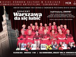 Warszawa da się lubić. Koncert Zespołu Artystycznego Seniorynki