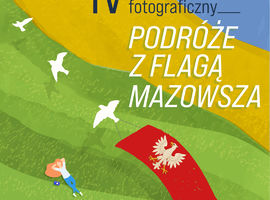 Ruszyła IV edycja konkursu fotograficznego „Podróże z flagą Mazowsza”