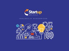 Rusza kolejna edycja programu „Startup Siedlce. Inkubacja akademicka”.