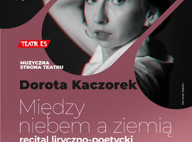 "Między niebem a ziemią" recital liryczno-poetycki Doroty Kaczorek w Parku Miejskim Aleksandria