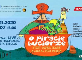 O Piracie Buciorze, który zgubił skarb a zyskał przyjaciela - spektakl LIVE