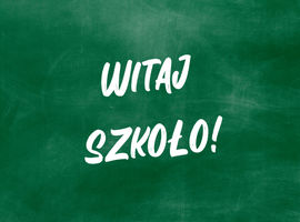 Witaj szkoło!
