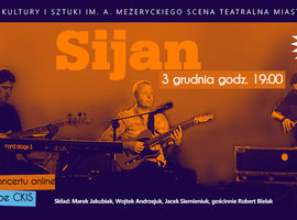Sijan - retransmisja koncertu online już 3 grudnia na kanale YouTube CKiS