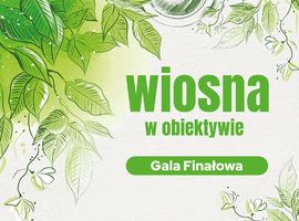 Gala finałowa II Międzyszkolnego Konkursu Fotograficznego Wiosna w obiektywie zorganizowanego przez Kolejówkę