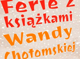 Ferie z książkami Wandy Chotomskiej