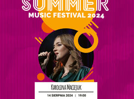 MOK Summer Music Festival 2024 - Karolina Maciejuk