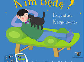 Kim będę? - relacja