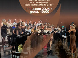 Koncert muzyki rozrywkowej w wykonaniu Chóru Miasta Siedlce 11 lutego w CKiS