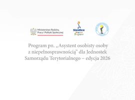 Nabór wniosków w ramach Programu „Asystent osobisty osoby  z niepełnosprawnością” dla Jednostek Samorządu Terytorialnego  – edycja 2026
