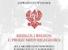 Siedlce u progu Niepodległości