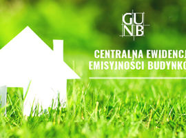 Centralna Ewidencja Emisyjności Budynków – obowiązek składania deklaracji od 1 lipca 2021 r.