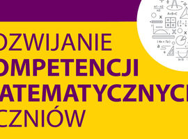 Konferencja „Rozwijanie kompetencji matematycznych uczniów”