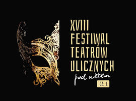 XVIII Festiwal Teatrów Ulicznych „pod Niebem” – część I