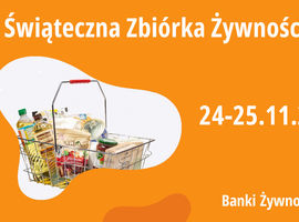 Święta godne, a nie głodne - rusza 27. Świąteczna Zbiórka Żywności.