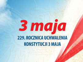 229. rocznica uchwalenia Konstytucji 3 Maja