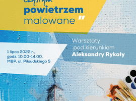 Warsztaty malarskie pt. ”Czystym powietrzem malowane”