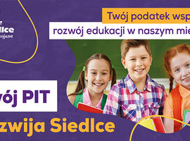 „Twój PIT rozwija Siedlce” – kampania zachęcająca mieszkańców do rozliczania podatków w miejscu zamieszkania