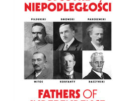 Stworzyli Niepodległą