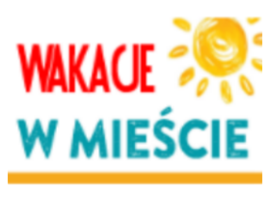 Wakacje`2017 w Mieście