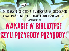 Wakacje w Bibliotece czyli Przygody Przyrody