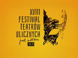 XVIII Festiwal Teatrów Ulicznych „pod Niebem” – część 2.