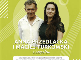 Anna Przedlacka i Maciej Turkowski z zespołem
